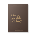 Quiet Wealth We Keep - writable Heirloom Journal | The Ledger of Us - Chocolate Edition No.01 | Softcover journal with inside prints(100/200 pages)