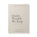 Quiet Wealth We Keep - Heirloom Journal No.01 | Ledger Cream Edition - The ledger of Us Collection Softcover journal with inside prints